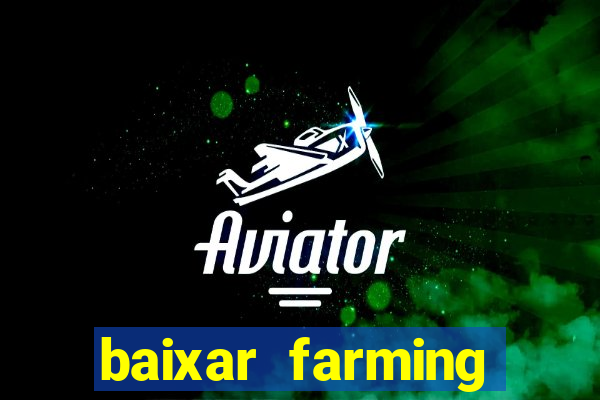 baixar farming simulator 18 dinheiro infinito